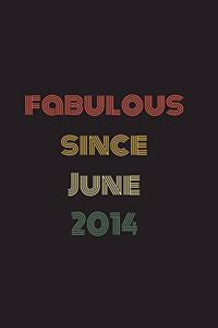 Fabulous Since June 2013