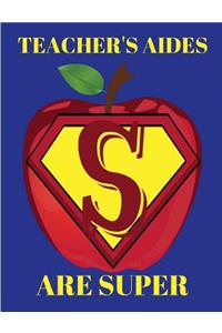 Teachers Aides Are Super