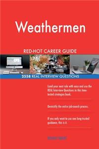 Weathermen RED-HOT Career Guide; 2558 REAL Interview Questions