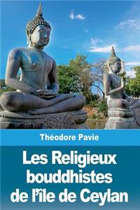 Les Religieux bouddhistes de l'île de Ceylan