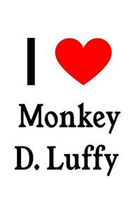 I Love Monkey D. Luffy: Monkey D. Luffy Designer Notebook
