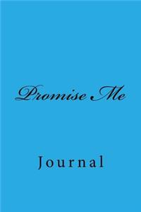 Promise Me