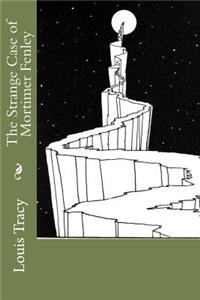 The Strange Case of Mortimer Fenley