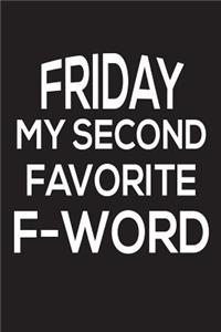 Friday My Second Favorite F-Word