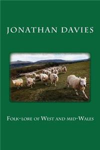 Folk-Lore of West and Mid-Wales