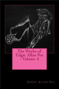 The Works of Edgar Allan Poe - Volume 4