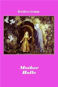 Mother Holle (Illustrated)
