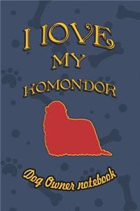I Love My Komondor - Dog Owner Notebook