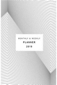 Monthly and Weekly Planner 2019
