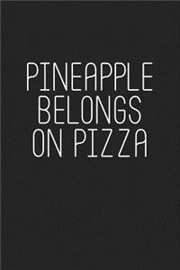 Pineapple Belongs on Pizza