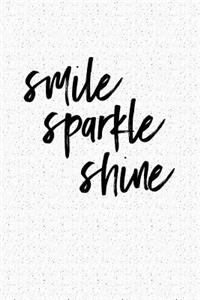 Smile Sparkle Shine: A 6x9 Inch Matte Softcover Notebook Journal with 120 Blank Lined Pages and an Inspiring Cover Slogan