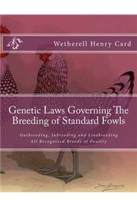 Genetic Laws Governing the Breeding of Standard Fowls