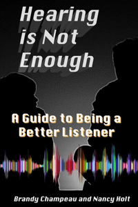 Hearing is Not Enough