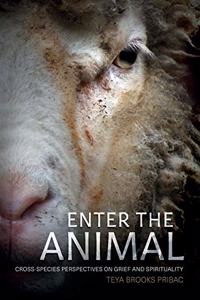 Enter the Animal: Cross-species perspectives on grief and spirituality