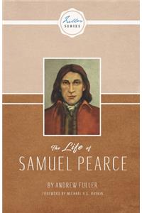 The Life of Samuel Pearce