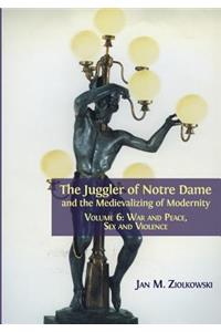 Juggler of Notre Dame and the Medievalizing of Modernity