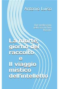 Morte, Giorno del Raccolto E Il Viaggio Mistico Dell'intelletto