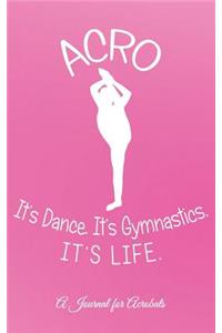 Acro -- It's Dance. It's Gymnastics. It's Life.