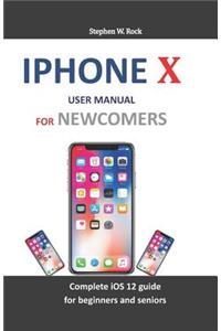 iPhone X User Manual for Newcomers