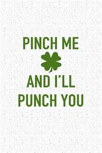 Pinch Me and I'll Punch You