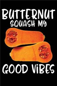 Butternut Squash My Good Vibes