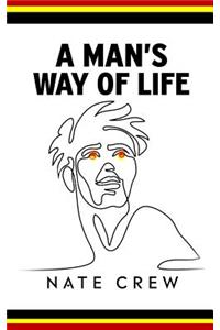 A Man's Way of Life