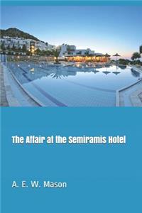 The Affair at the Semiramis Hotel