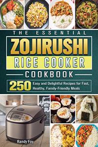 The Essential ZOJIRUSHI Rice Cooker Cookbook