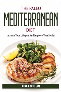 The Paleo Mediterranean Diet
