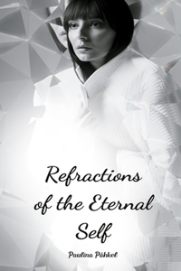 Refractions of the Eternal Self