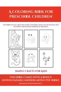 Simple Crafts for Kids (A Coloring book for Preschool Children)