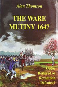 The Ware Mutiny 1647