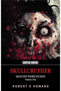 Skullcrusher, Volume One