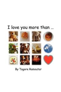 I Love You More Than...