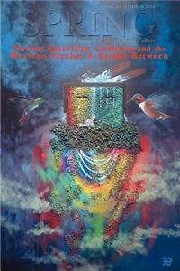 Spring Journal, Vol. 87, Summer 2012, Native American Cultures and the Western Psyche