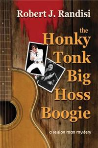 The Honky Tonk Big Hoss Boogie: A 'Session Man' Mystery