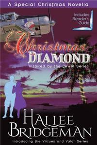 Christmas Diamond: Inspired by the Jewel Series and Virtues and Valor Series