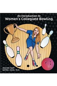 Introduction to Women's Collegiate Bowling