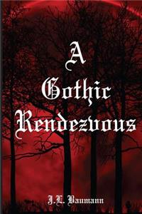 Gothic Rendezvous