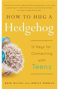 How to Hug a Hedgehog