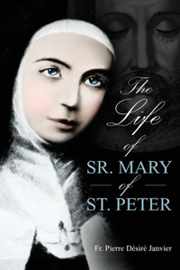 Life of Sister Mary St. Peter