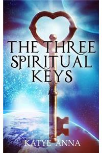 The Three Spiritual Keys