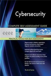 Cybersecurity Complete Self-Assessment Guide