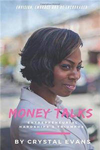 Money Talks: Entrepreneurial Hardships & Triumphs