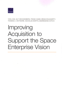 Improving Acquisition to Support the Space Enterprise Vision