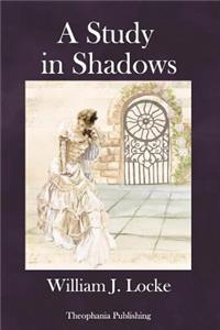 Study in Shadows