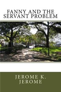 Fanny and the Servant Problem