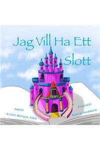 Jag Vill Ha Ett Slott