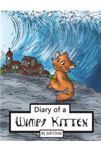 Diary of a Wimpy Kitten: A Cat's Tale of Heroism and Courage (Children's Adventure Stories)