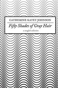 Fifty Shades of Gray Hair